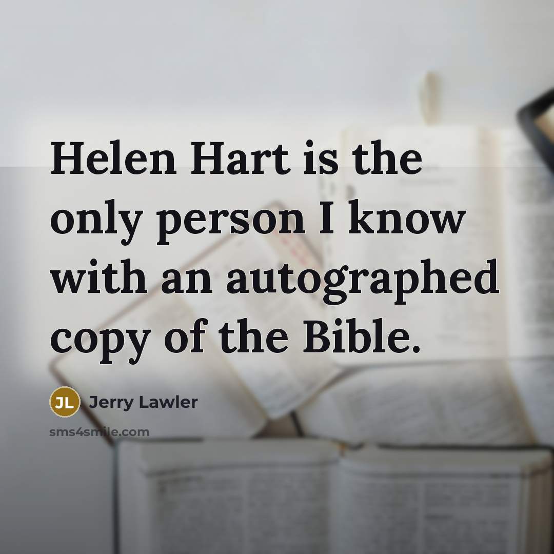 “Helen Hart is the only person I know with an…” quote by Jerry Lawler