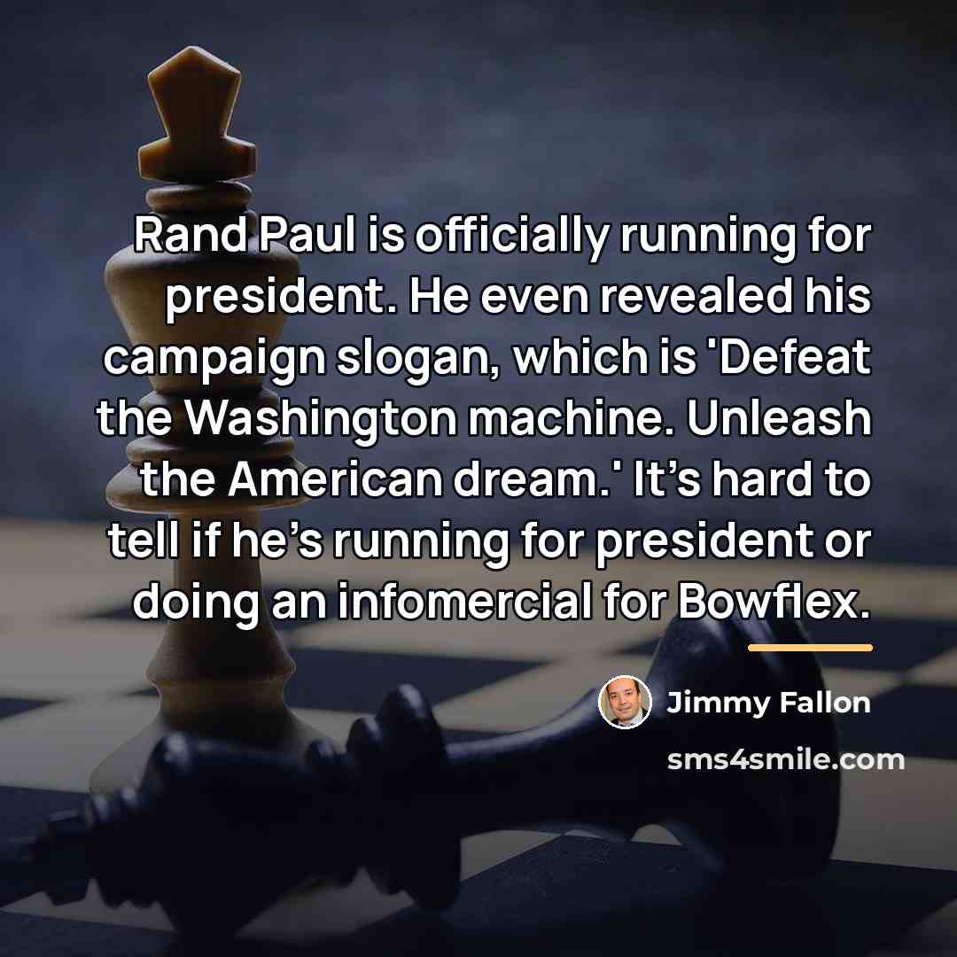 “Rand Paul is officially running for president. He even revealed…” quote by Jimmy Fallon