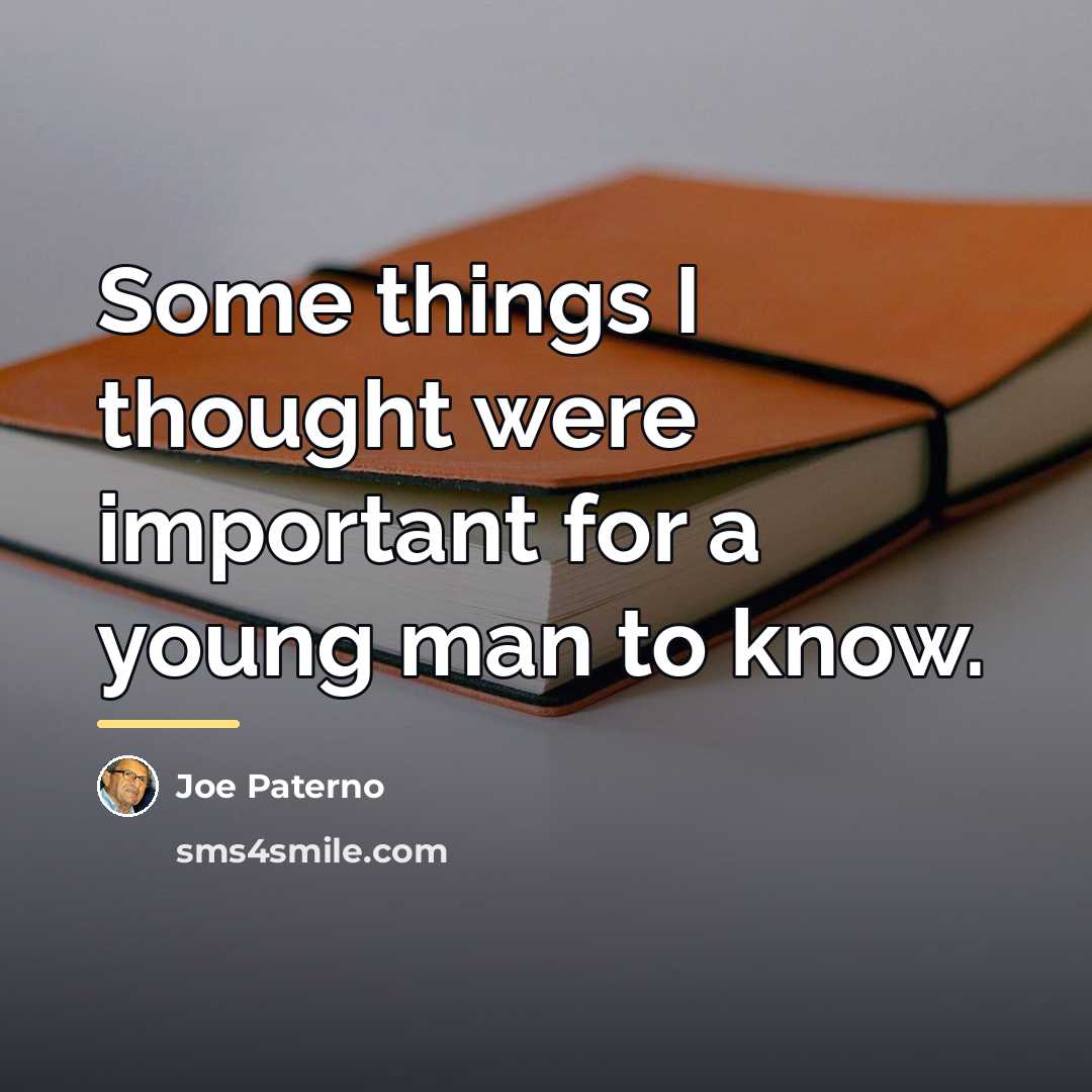 “Some things I thought were important for a young man…” quote by Joe Paterno