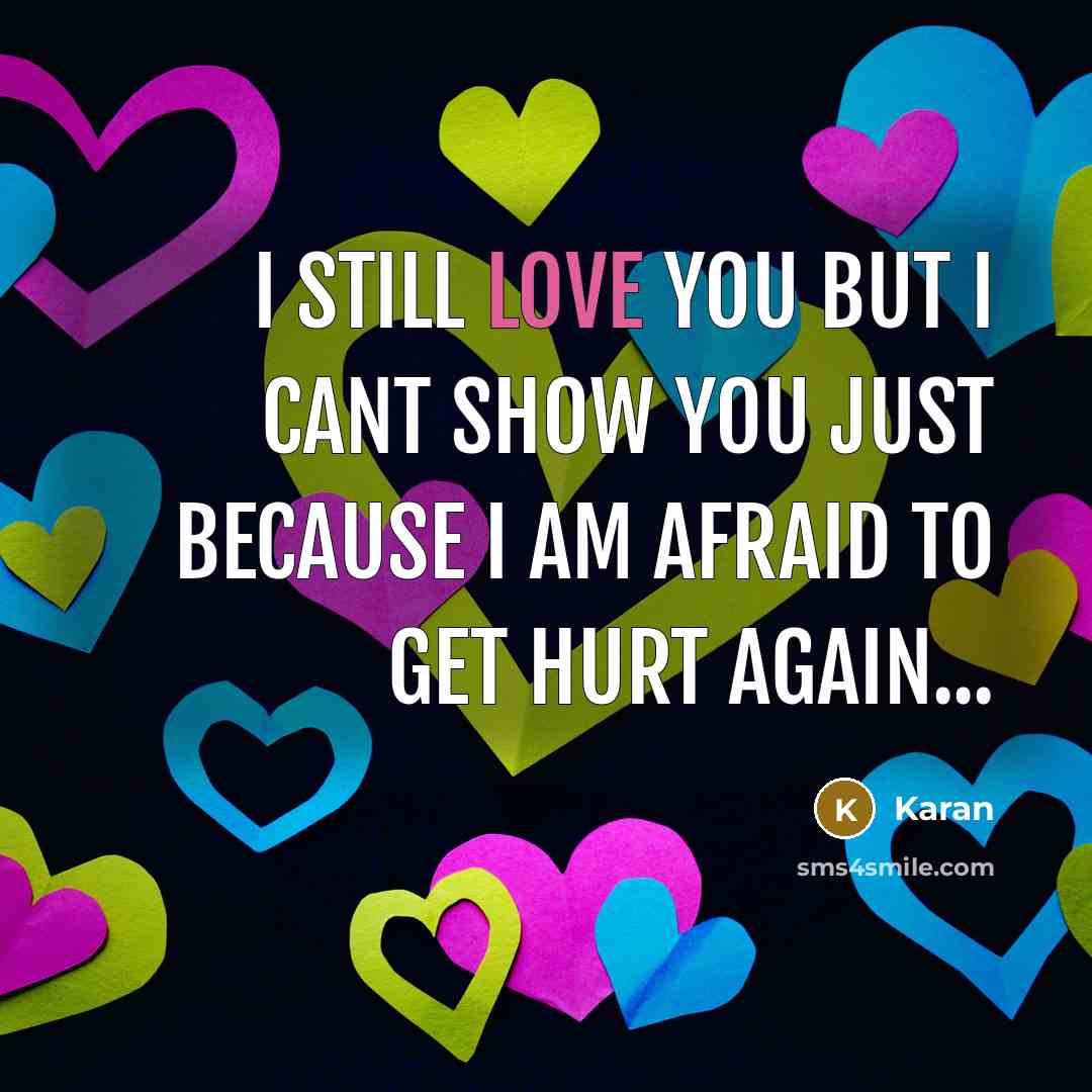 “I still love you but I cant show you just…” quote by Karan