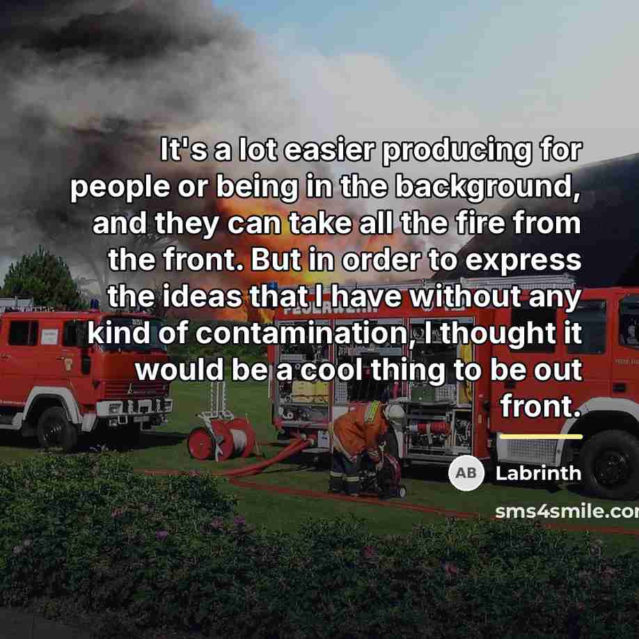 “It's a lot easier producing for people or being in…” quote by Labrinth