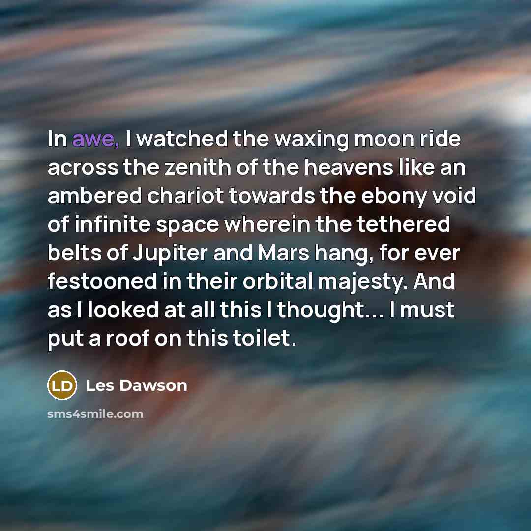 “In awe, I watched the waxing moon ride across the…” quote by Les Dawson