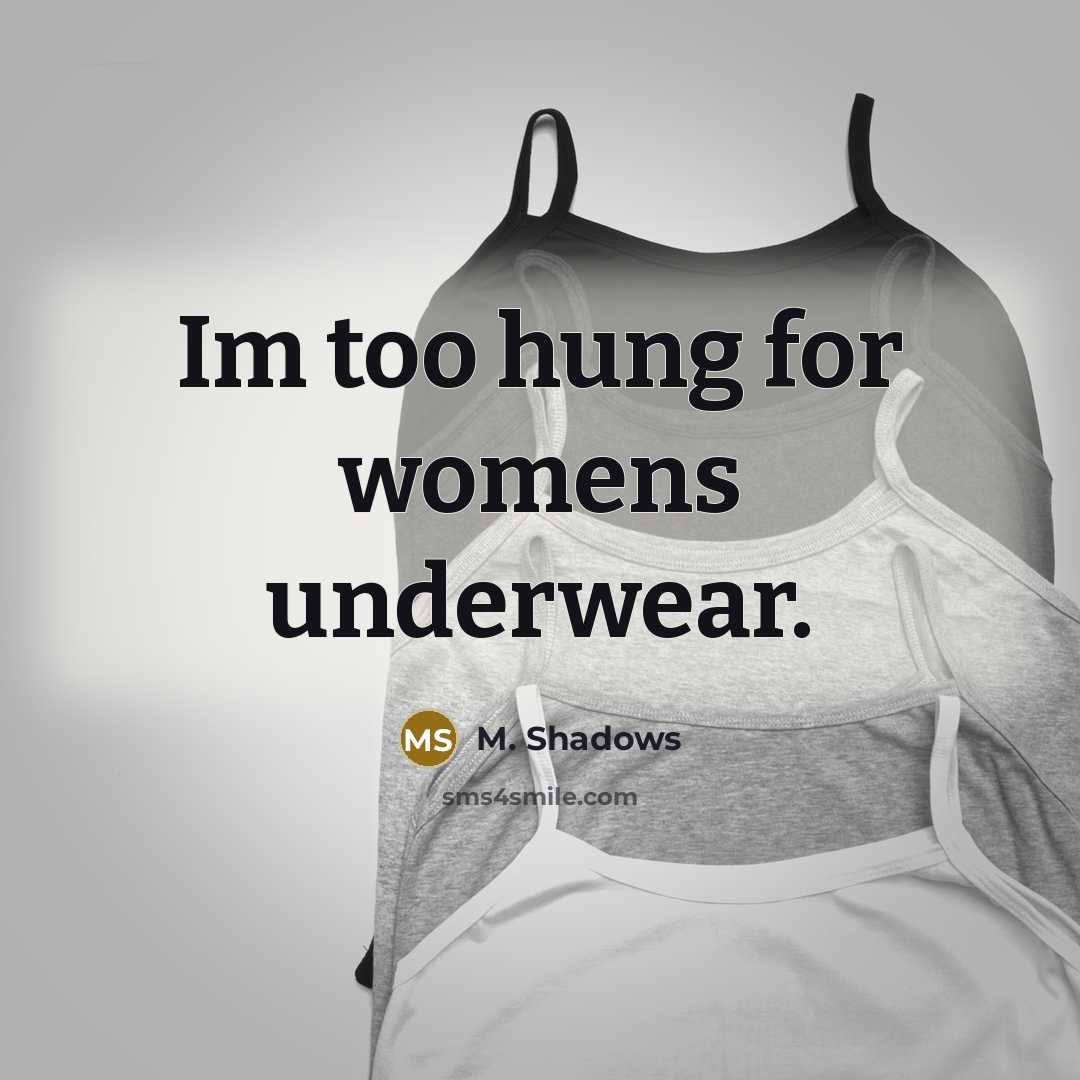 “Im too hung for womens underwear.…” quote by M. Shadows