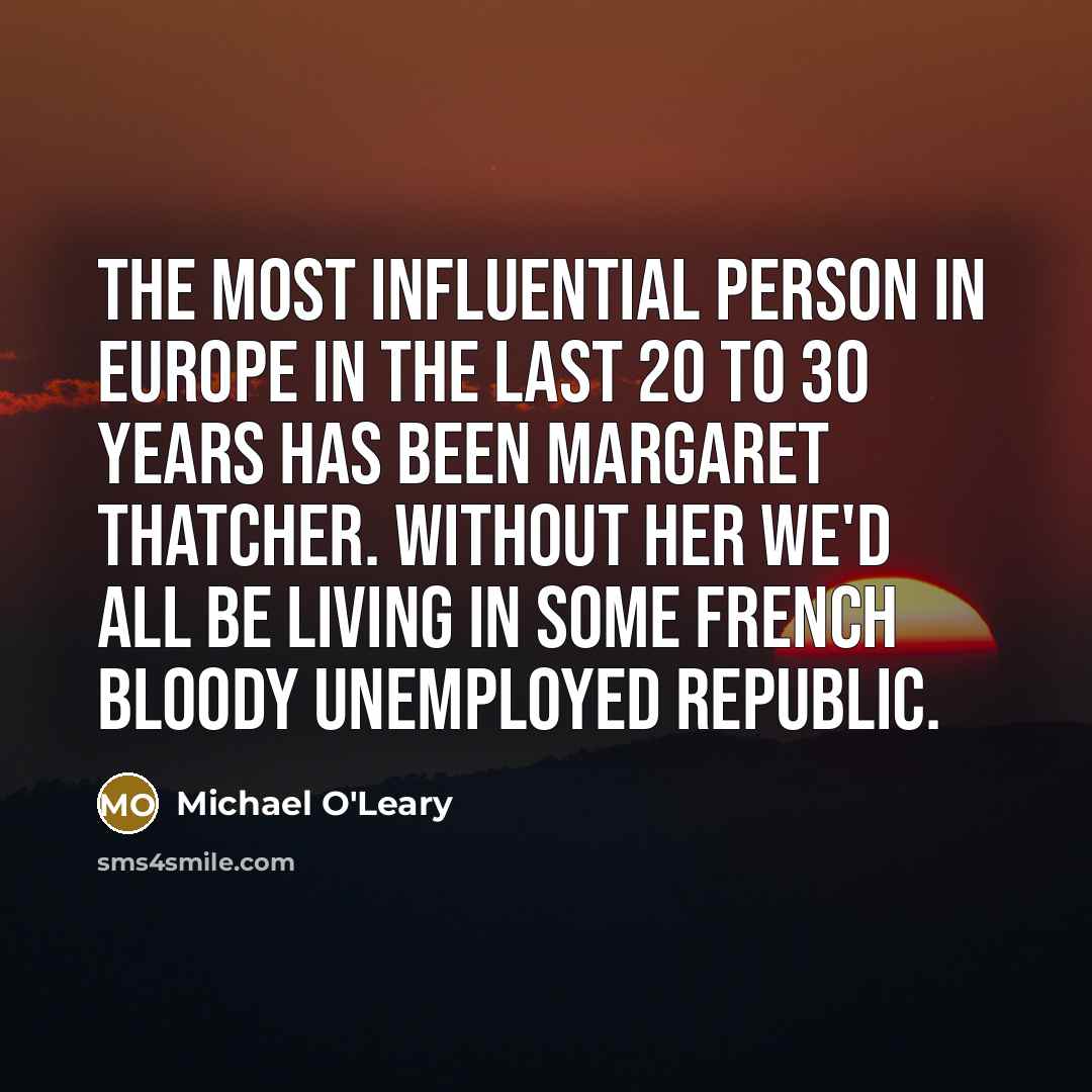 “The most influential person in Europe in the last 20…” quote by Michael O'Leary