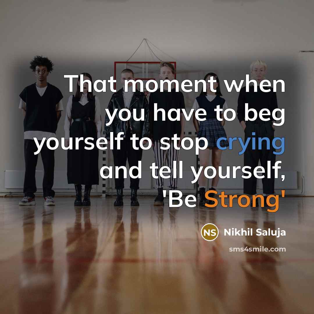“That moment when you have to beg yourself to stop…” quote by Nikhil Saluja