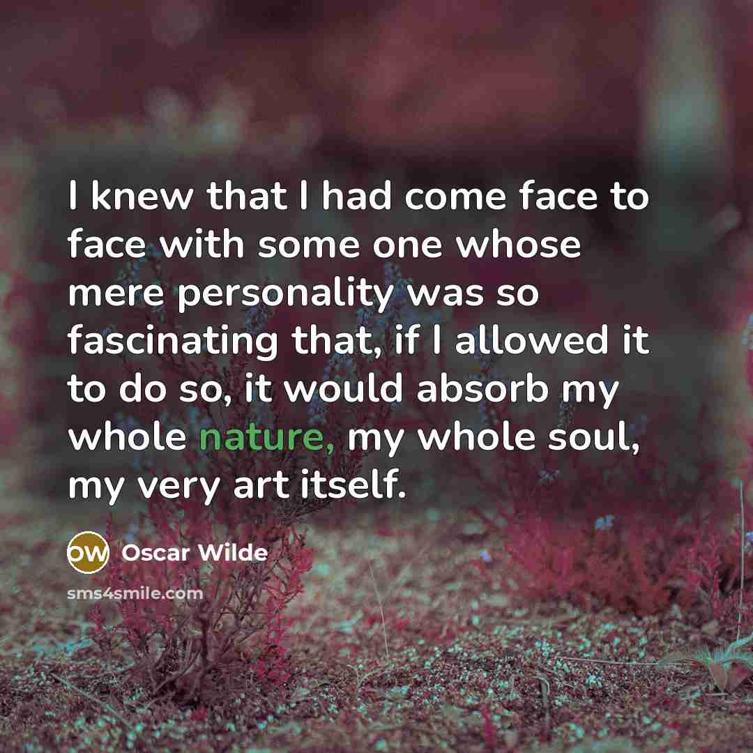 “I knew that I had come face to face with…” quote by Oscar Wilde