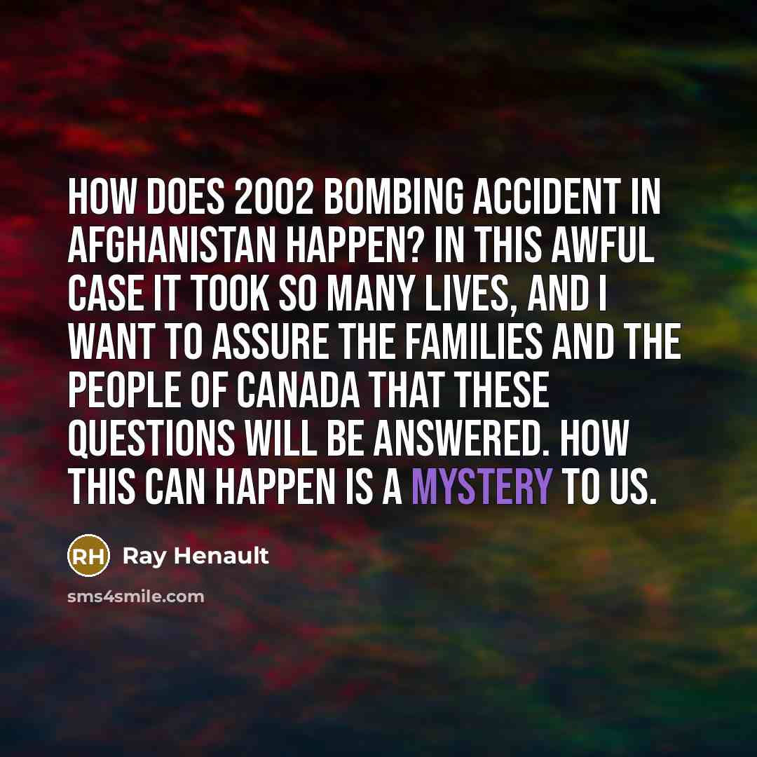 “How does 2002 bombing accident in Afghanistan happen? In this…” quote by Ray Henault