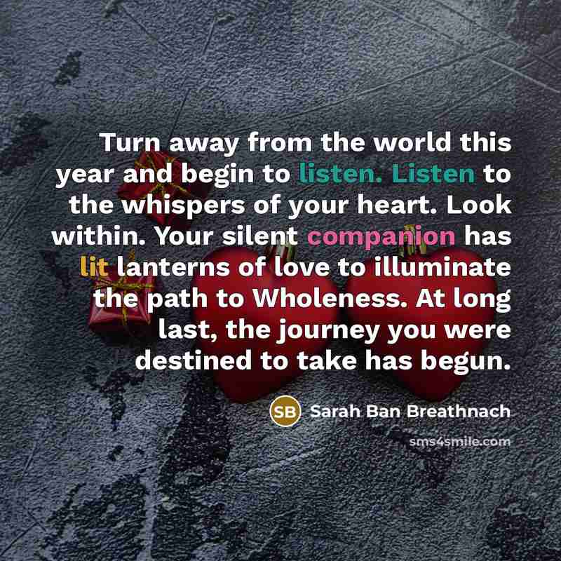 “Turn away from the world this year and begin to…” quote by Sarah Ban Breathnach