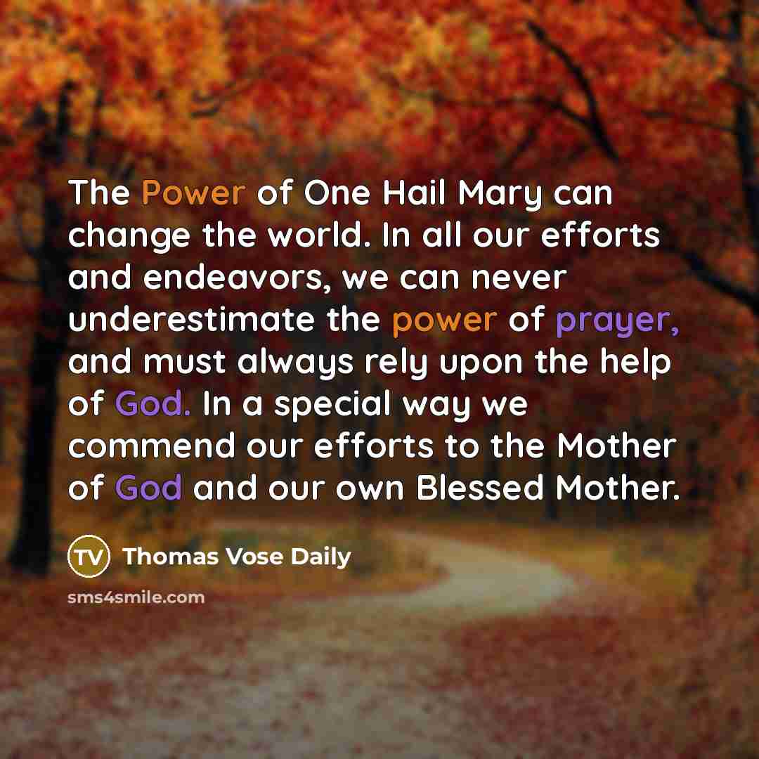 “The Power of One Hail Mary can change the world.…” quote by Thomas Vose Daily