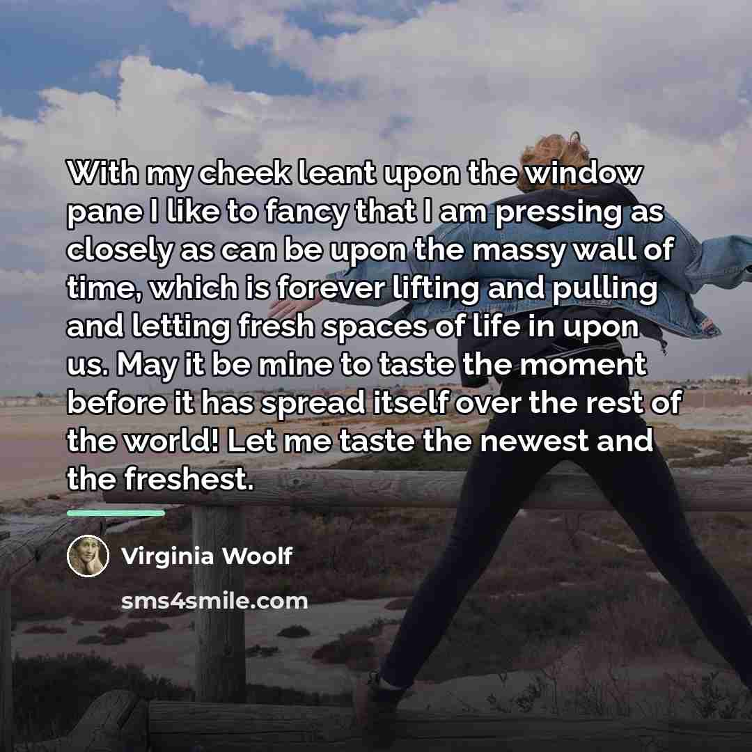 “With my cheek leant upon the window pane I like…” quote by Virginia Woolf