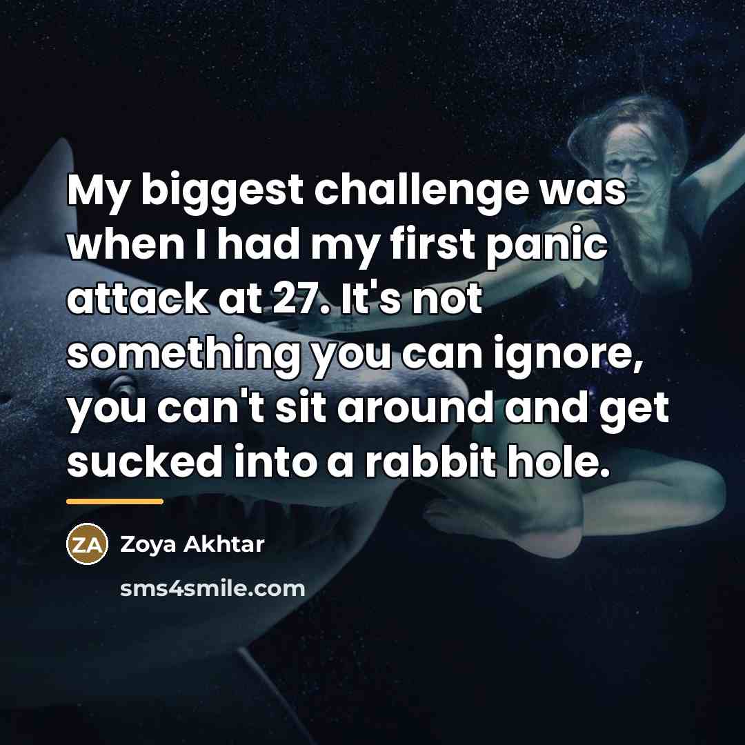 “My biggest challenge was when I had my first panic…” quote by Zoya Akhtar