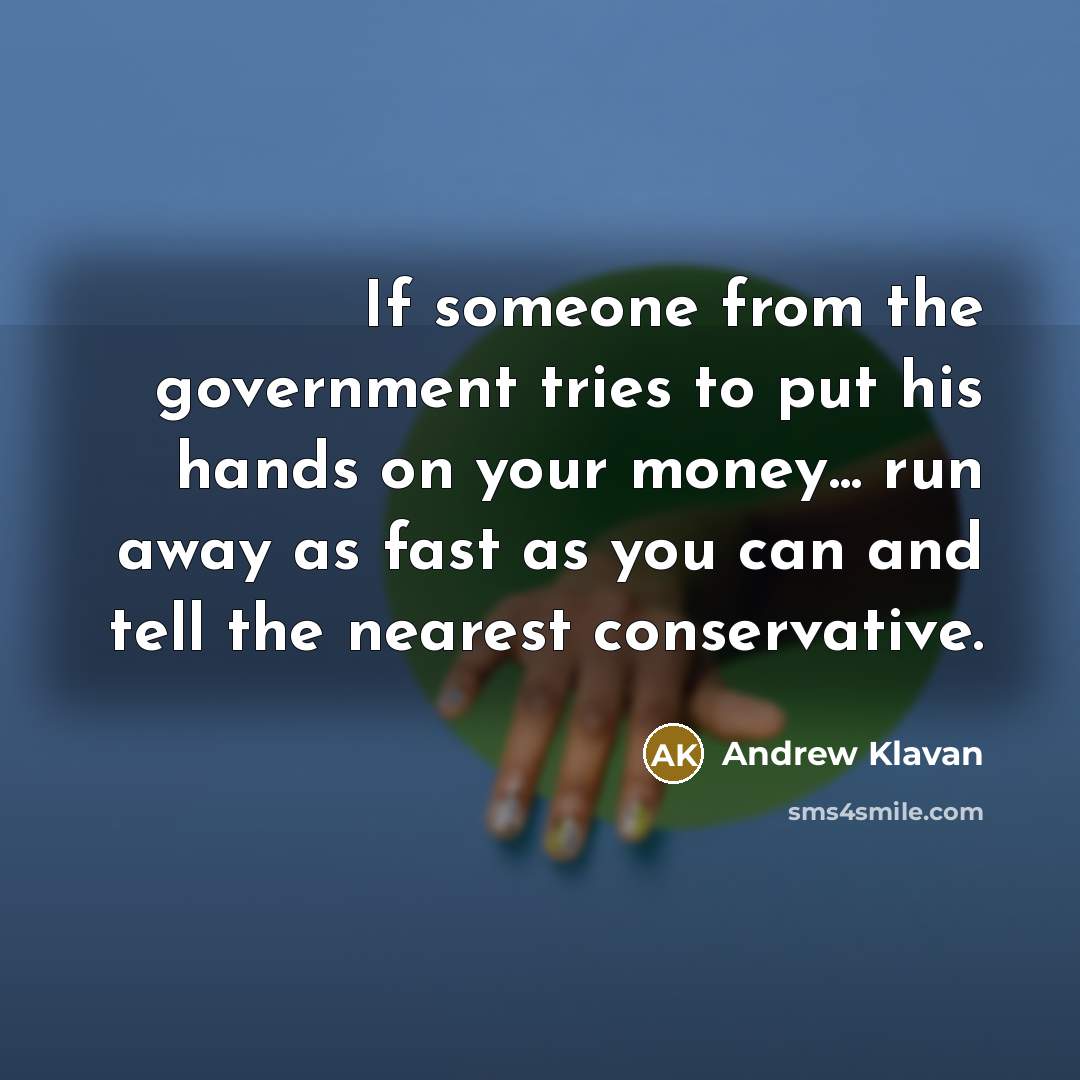 “If someone from the government tries to put his hands…” quote by Andrew Klavan