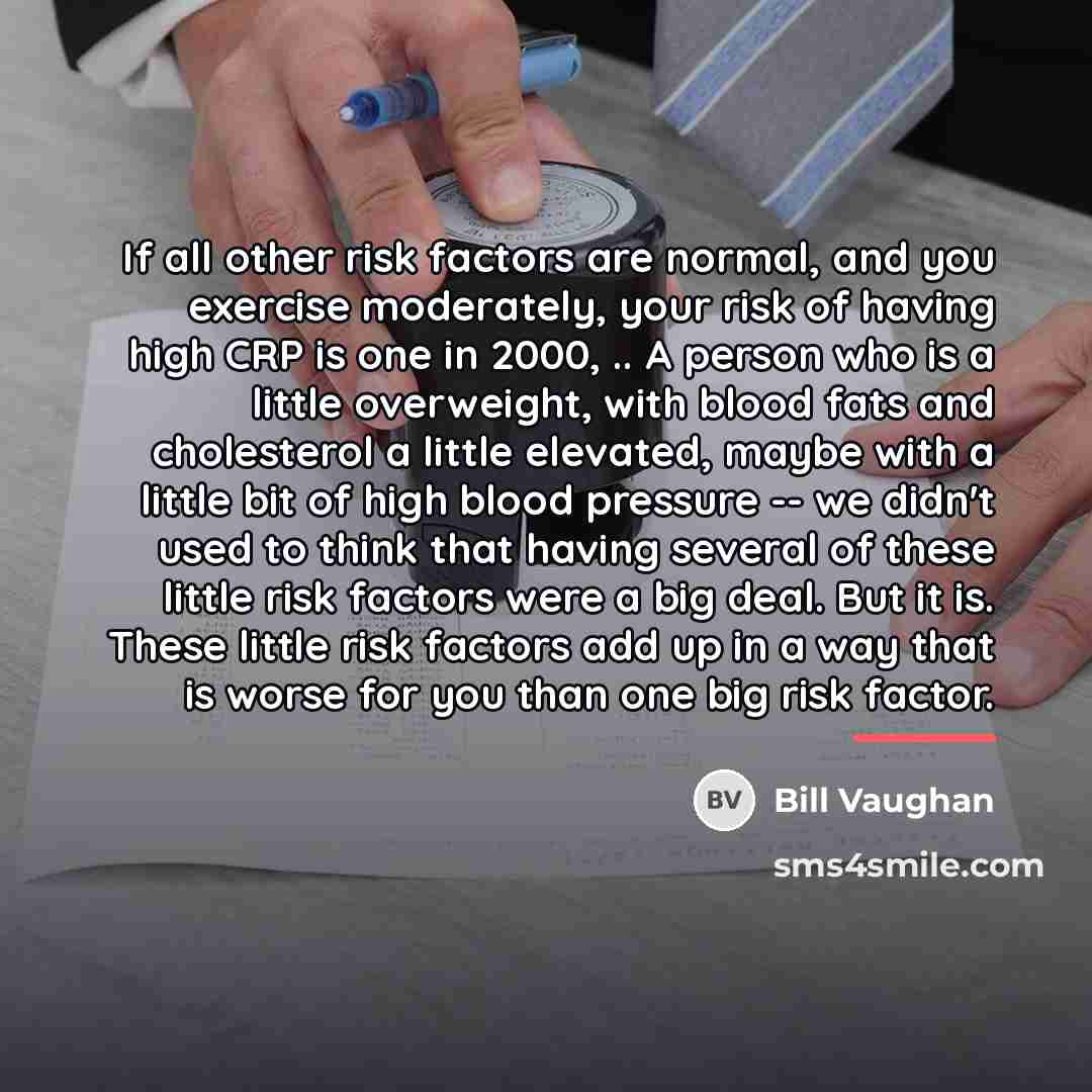 “If all other risk factors are normal, and you exercise…” quote by Bill Vaughan