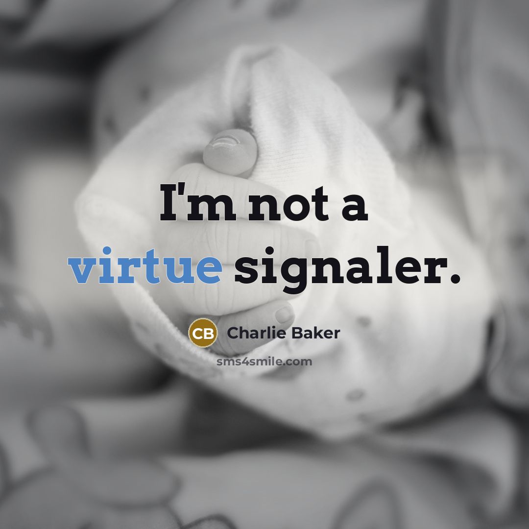 “I'm not a virtue signaler.…” quote by Charlie Baker