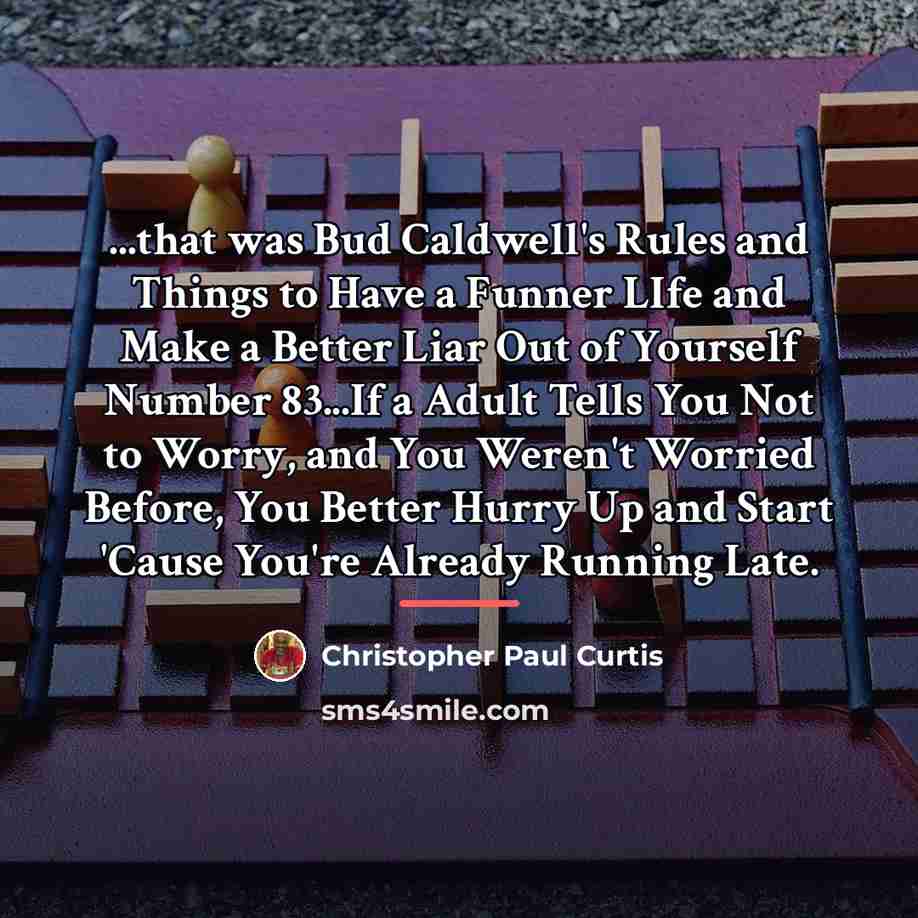 “...that was Bud Caldwell's Rules and Things to Have a…” quote by Christopher Paul Curtis