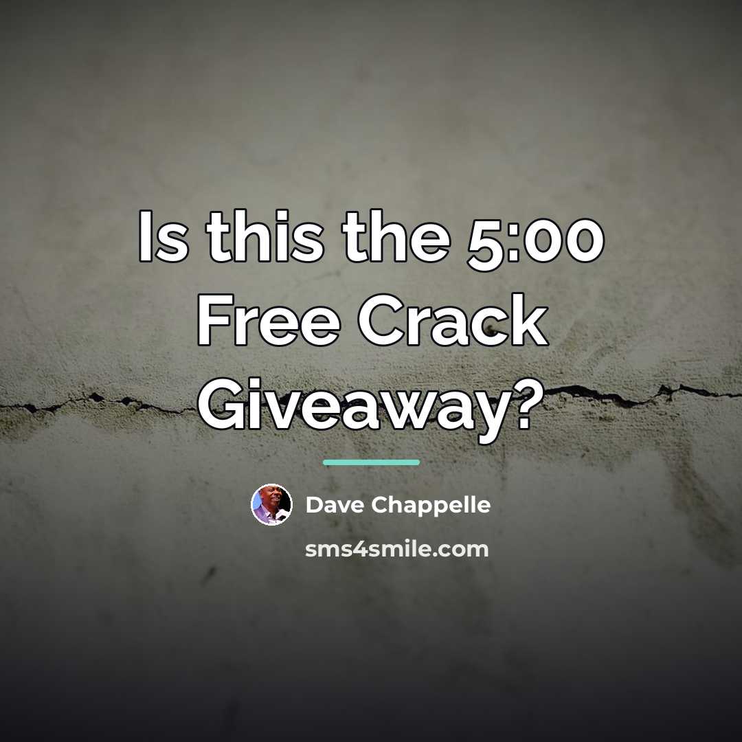 “Is this the 5:00 Free Crack Giveaway?…” quote by Dave Chappelle
