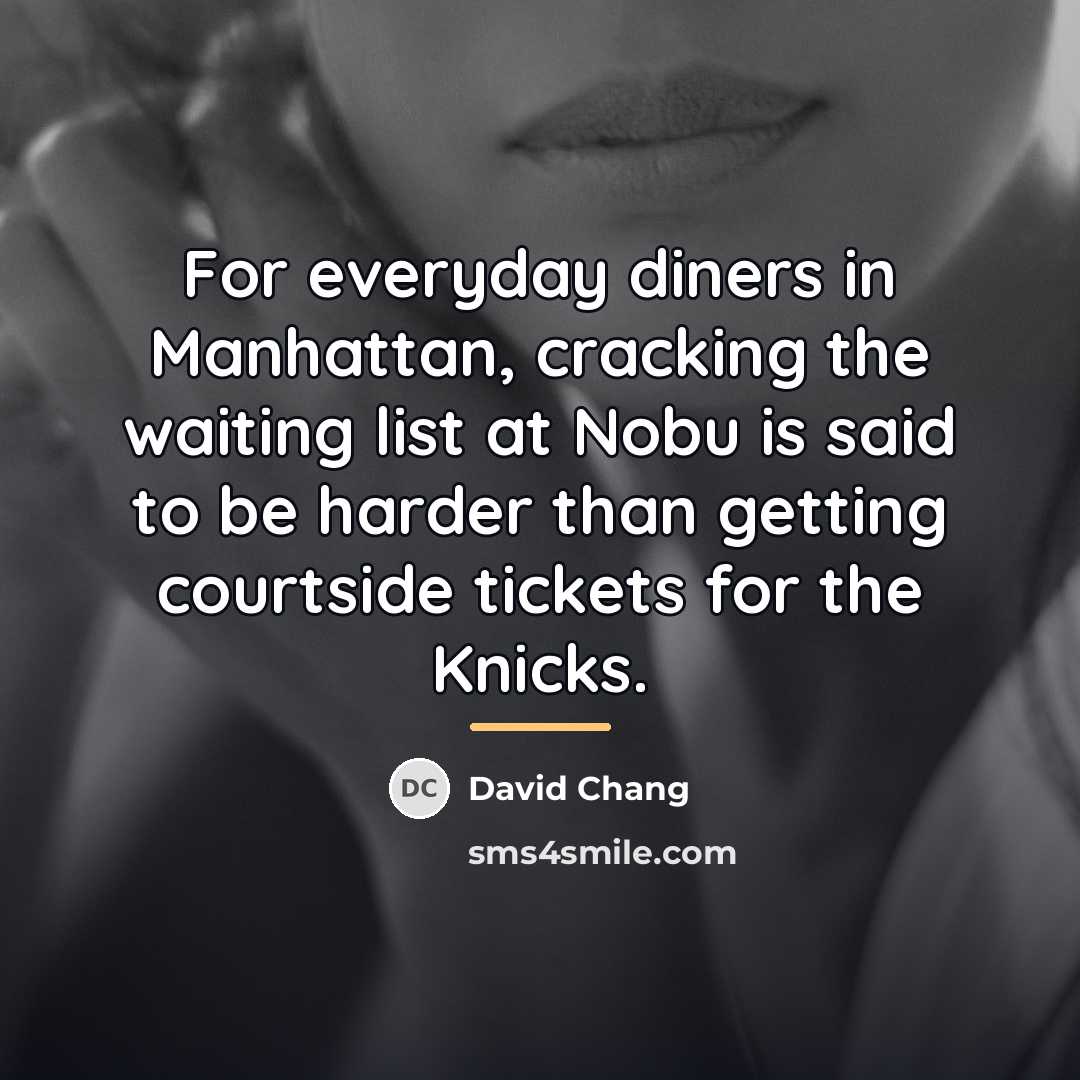 “For everyday diners in Manhattan, cracking the waiting list at…” quote by David Chang