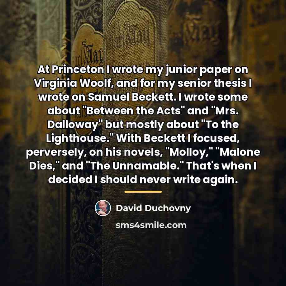 “At Princeton I wrote my junior paper on Virginia Woolf,…” quote by David Duchovny