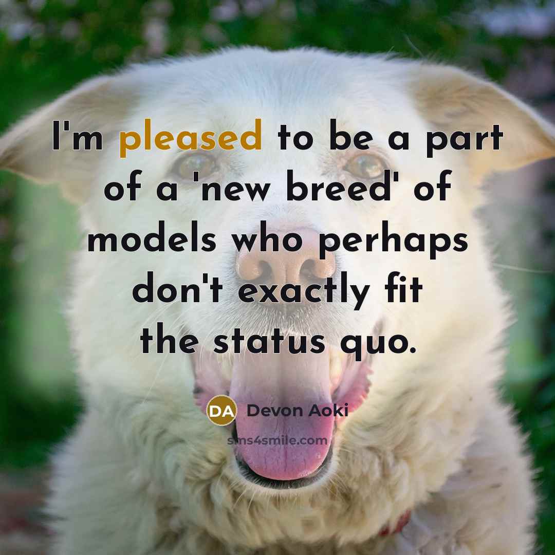 “I'm pleased to be a part of a 'new breed'…” quote by Devon Aoki