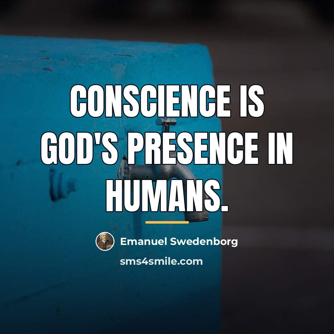 “Conscience is God's presence in humans.…” quote by Emanuel Swedenborg