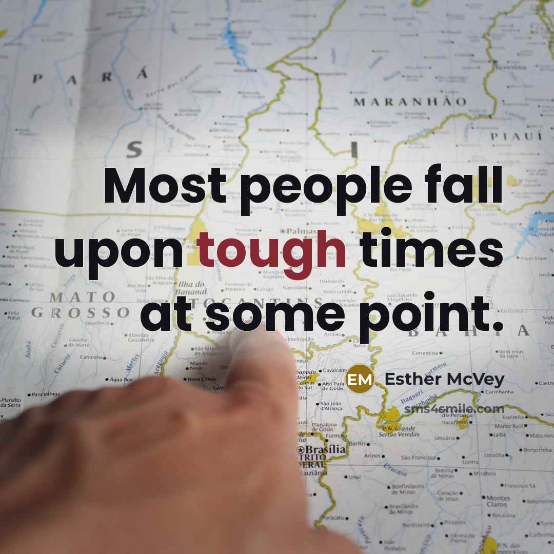 “Most people fall upon tough times at some point.…” quote by Esther McVey