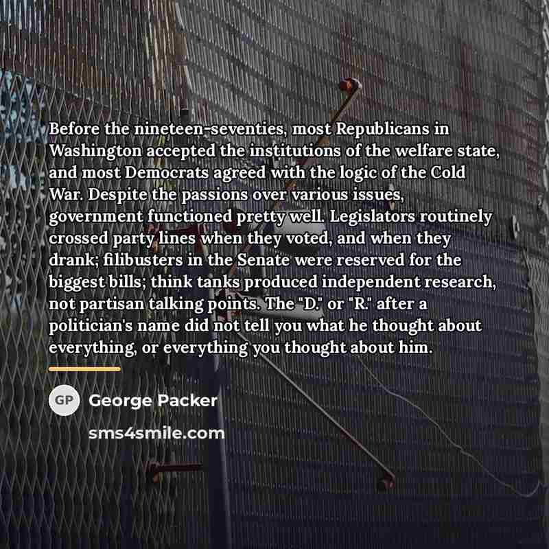 “Before the nineteen-seventies, most Republicans in Washington accepted the institutions…” quote by George Packer