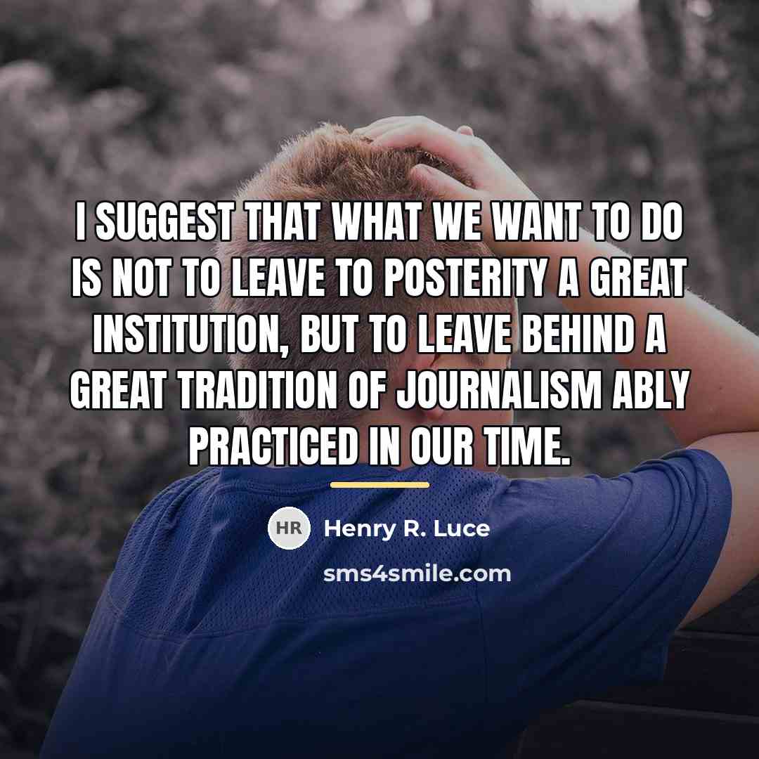 “I suggest that what we want to do is not…” quote by Henry R. Luce
