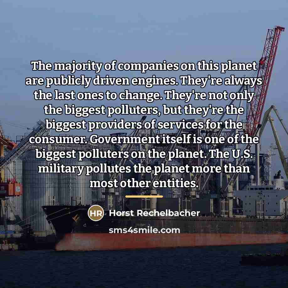 “The majority of companies on this planet are publicly driven…” quote by Horst Rechelbacher