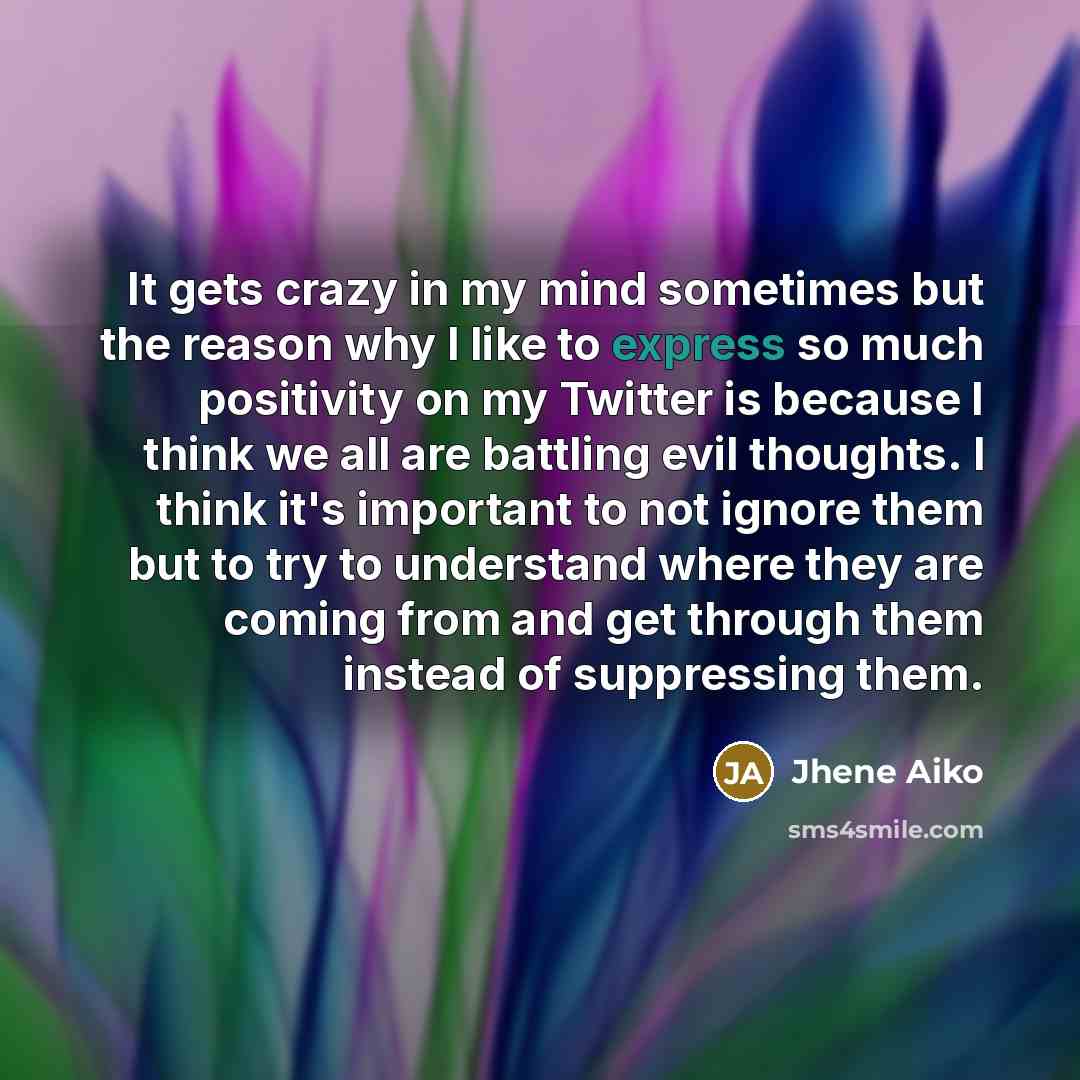 “It gets crazy in my mind sometimes but the reason…” quote by Jhene Aiko