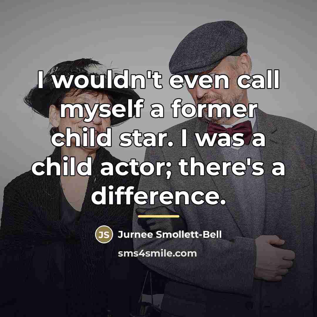“I wouldn't even call myself a former child star. I…” quote by Jurnee Smollett-Bell
