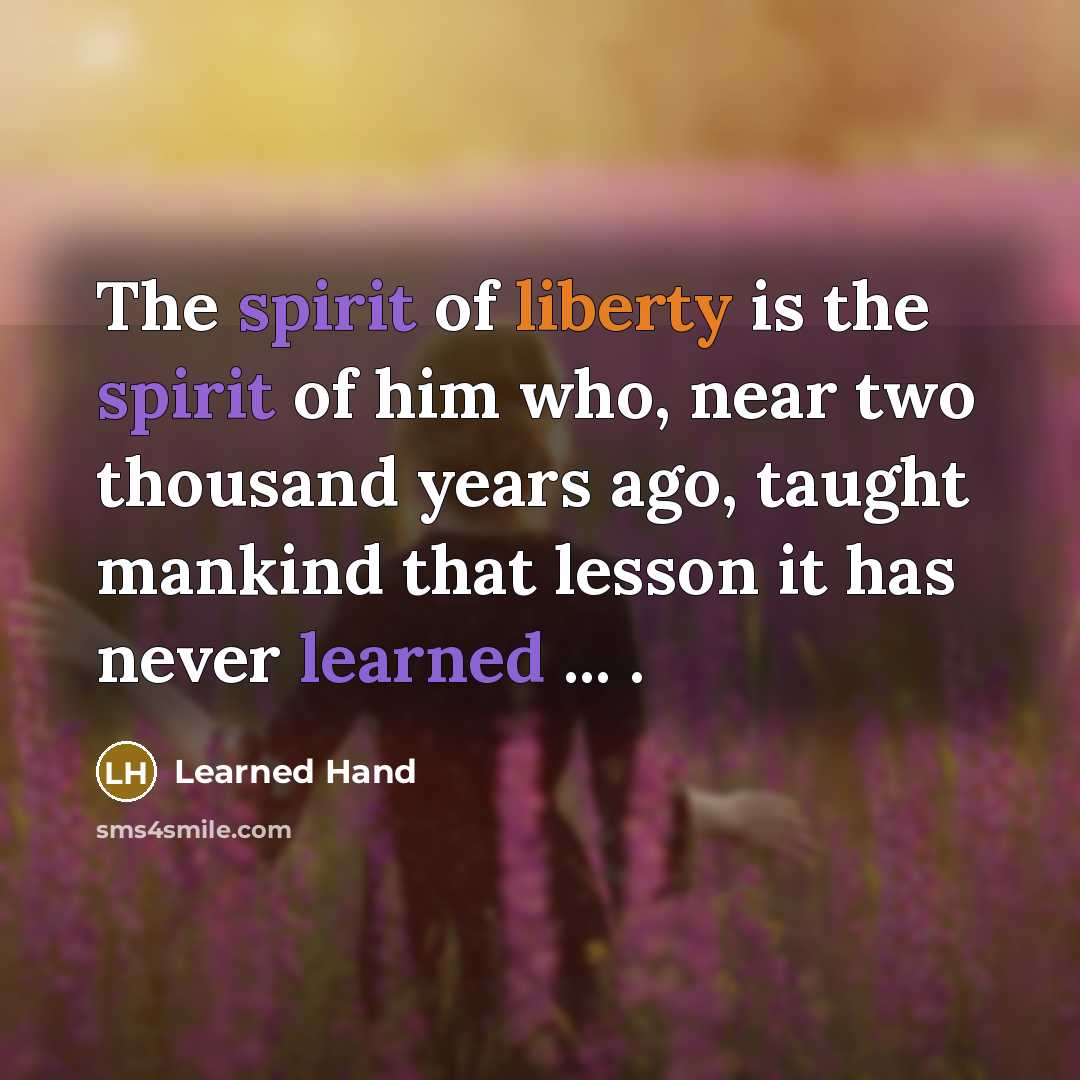 “The spirit of liberty is the spirit of him who,…” quote by Learned Hand