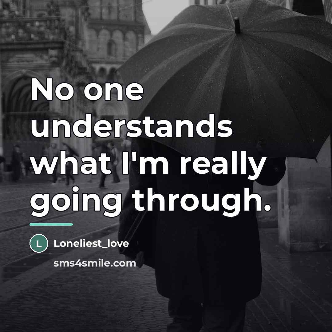 “No one understands what I'm really going through.…” quote by Loneliest_love