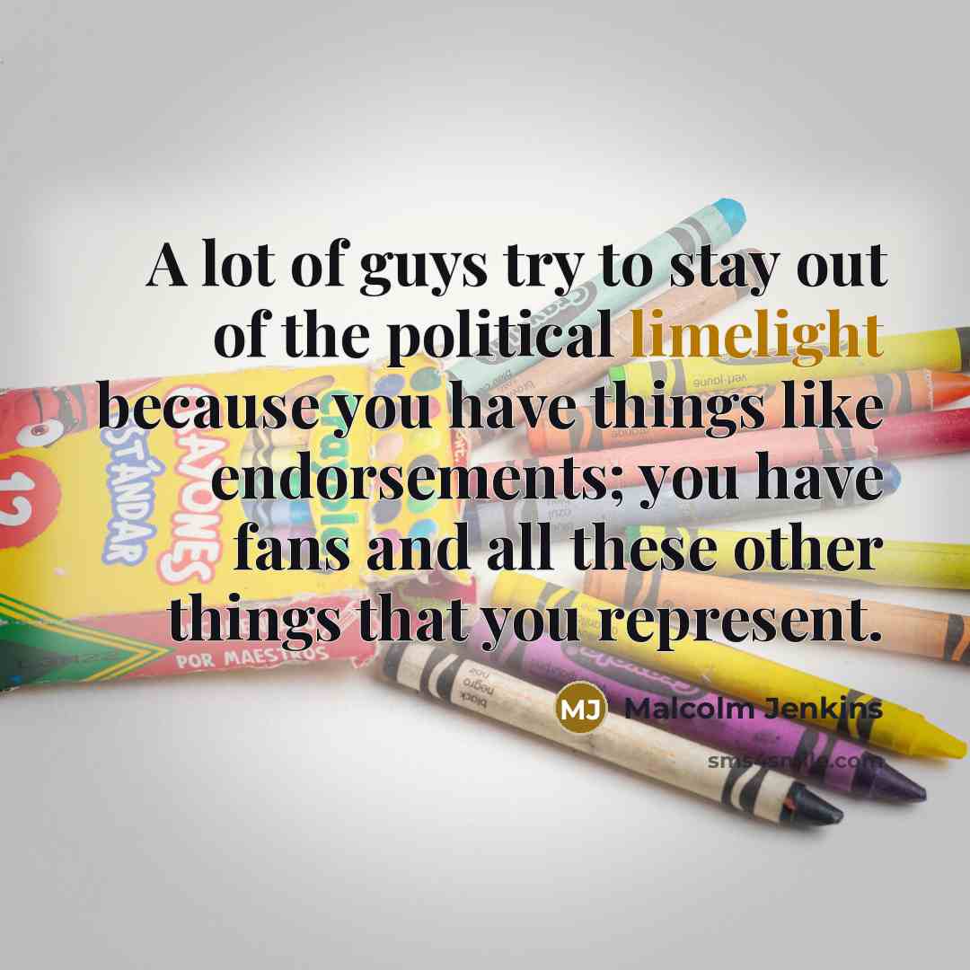 “A lot of guys try to stay out of the…” quote by Malcolm Jenkins