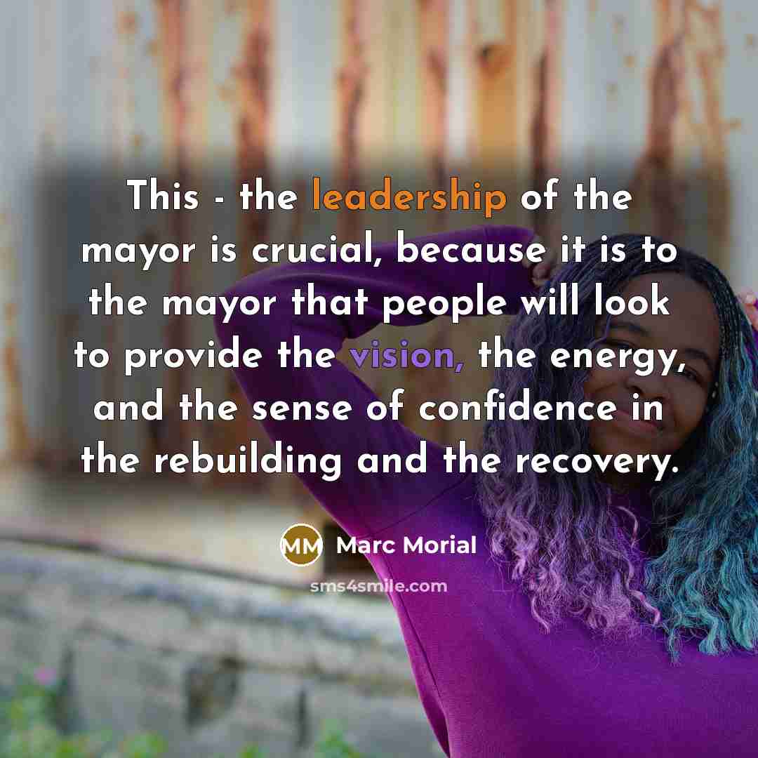 “This - the leadership of the mayor is crucial, because…” quote by Marc Morial
