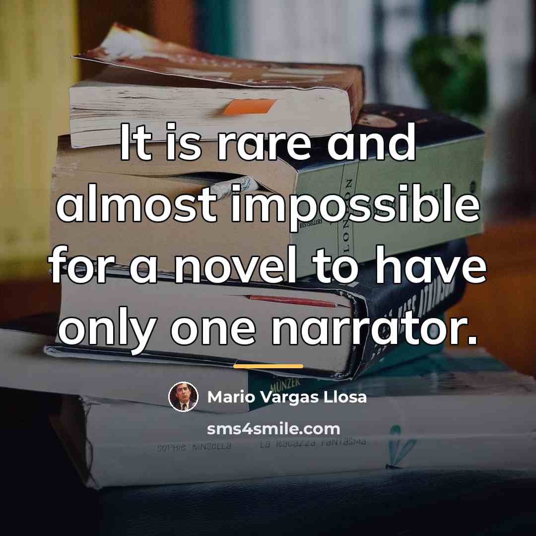 “It is rare and almost impossible for a novel to…” quote by Mario Vargas Llosa