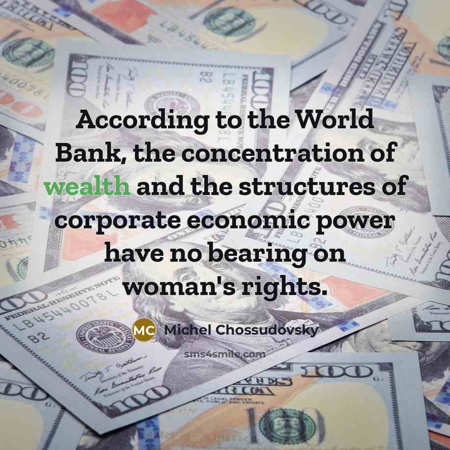 “According to the World Bank, the concentration of wealth and…” quote by Michel Chossudovsky
