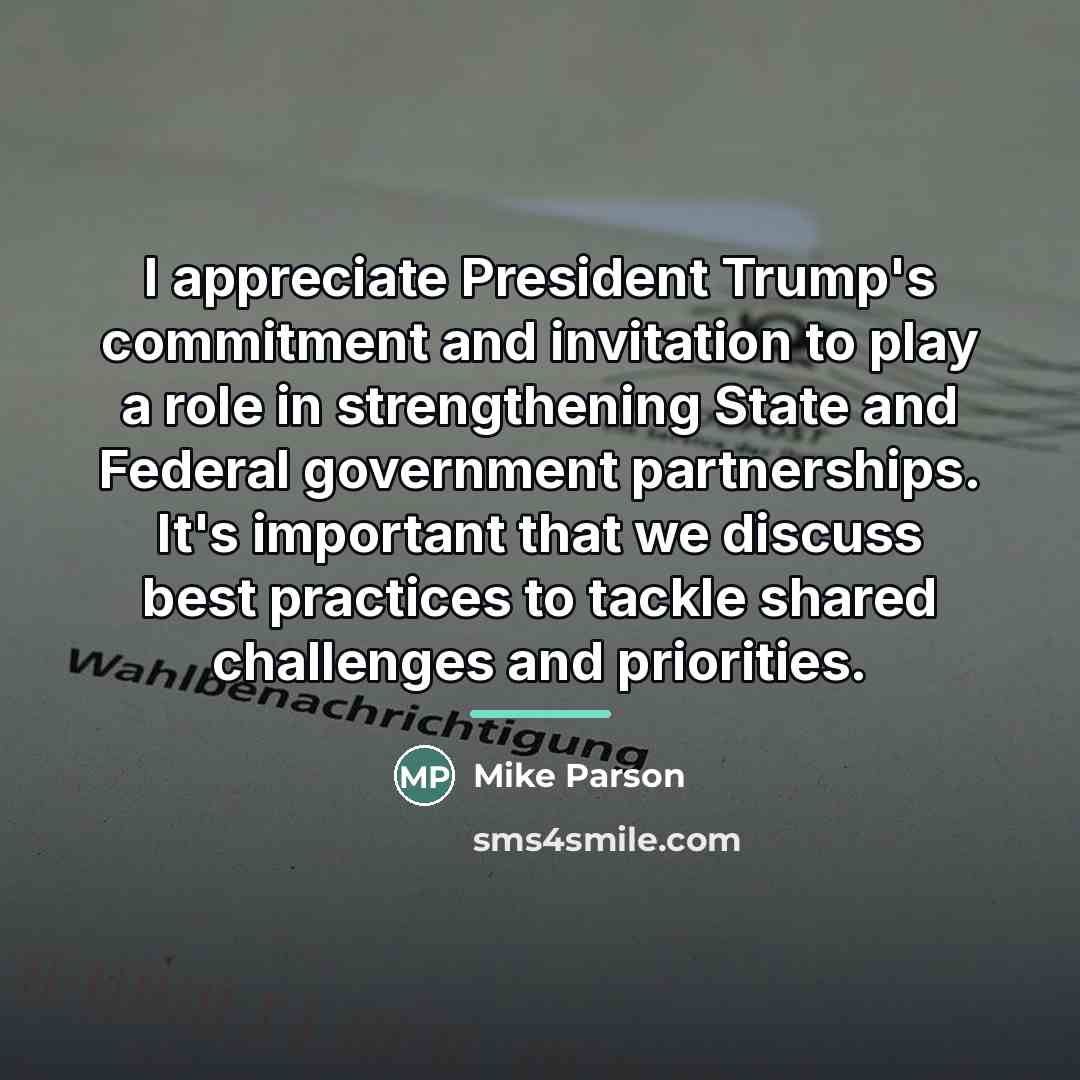 “I appreciate President Trump's commitment and invitation to play a…” quote by Mike Parson