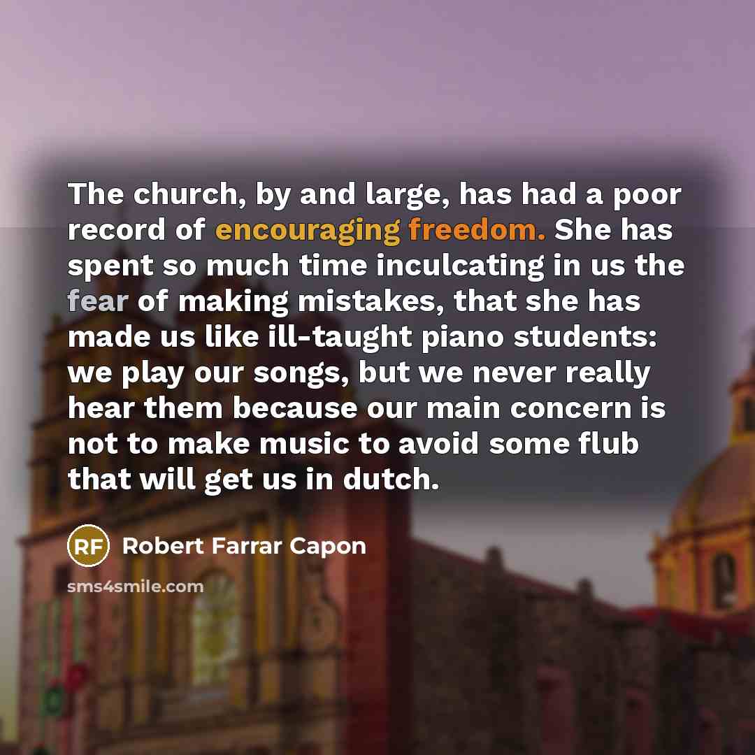 “The church, by and large, has had a poor record…” quote by Robert Farrar Capon