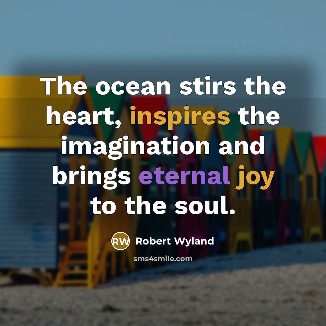 “The ocean stirs the heart, inspires the imagination and brings…” quote by Robert Wyland