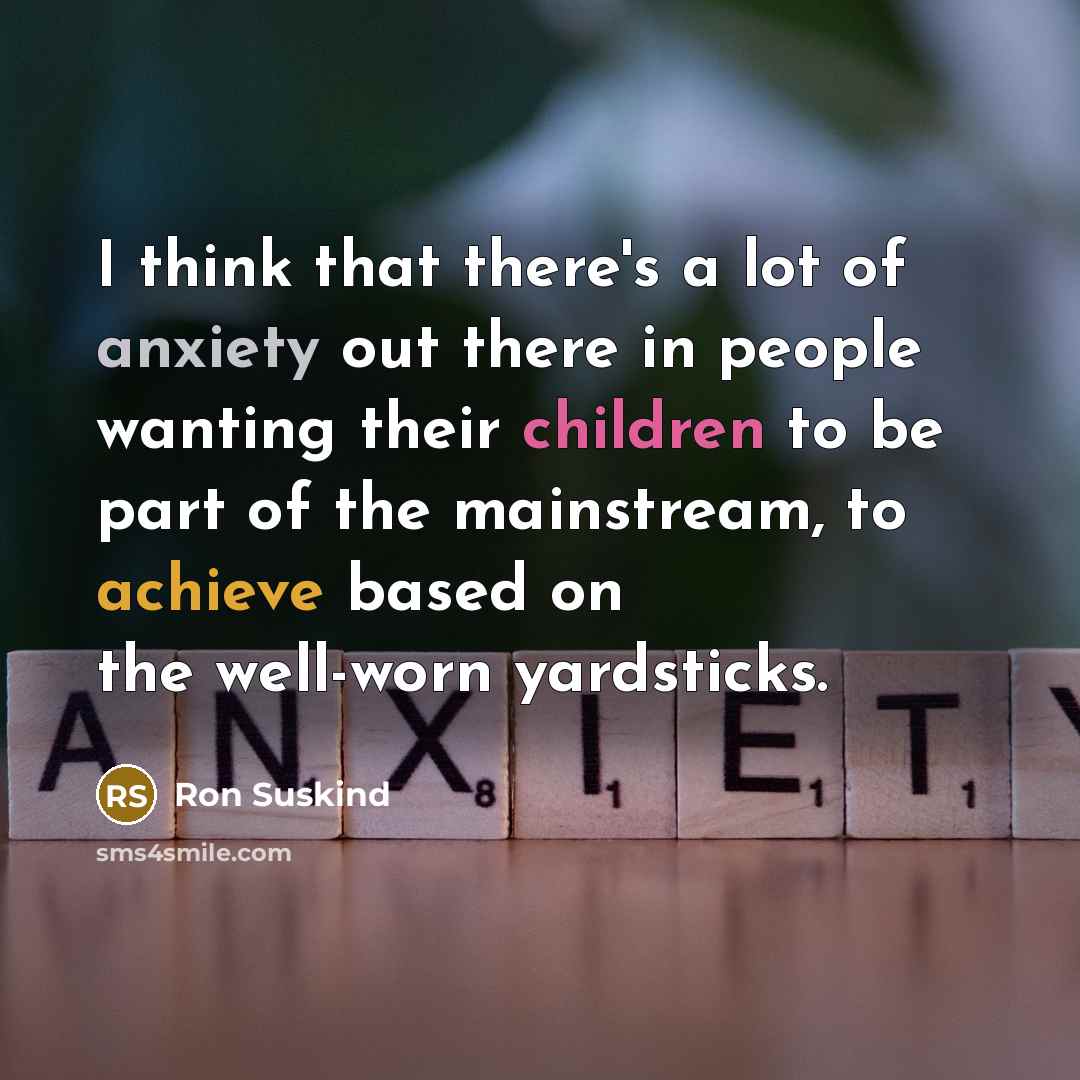 “I think that there's a lot of anxiety out there…” quote by Ron Suskind