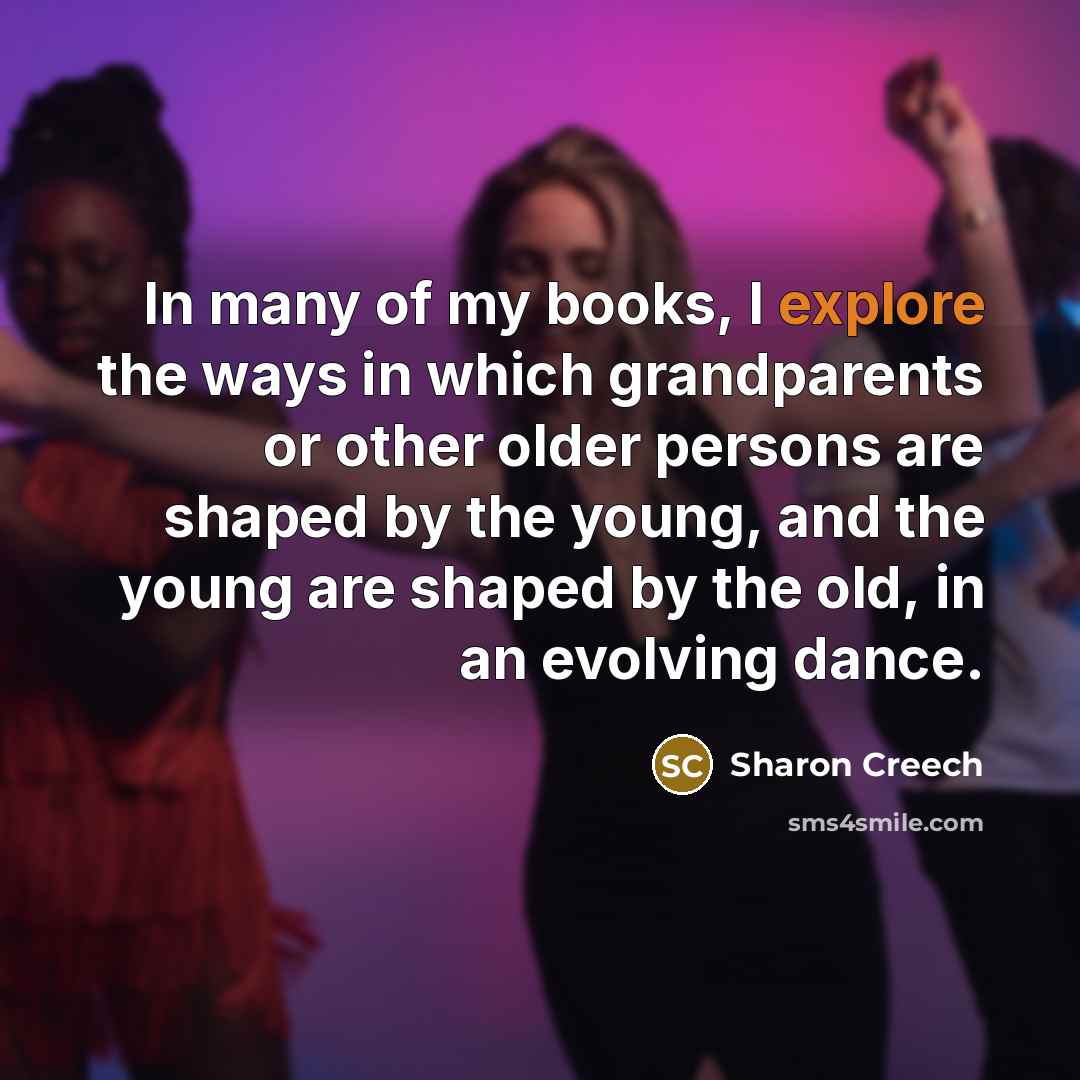 “In many of my books, I explore the ways in…” quote by Sharon Creech