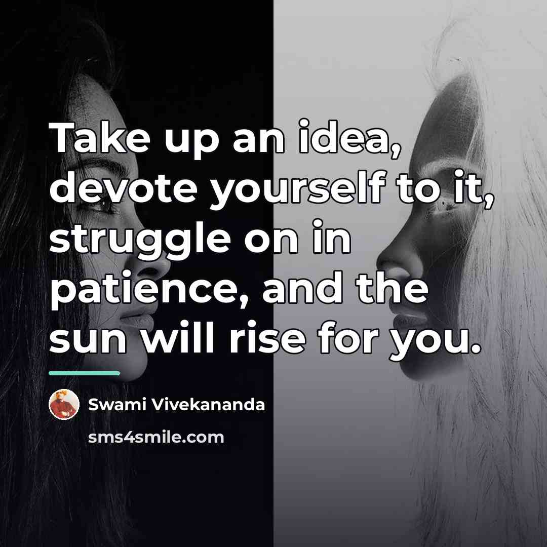 “Take up an idea, devote yourself to it, struggle on…” quote by Swami Vivekananda