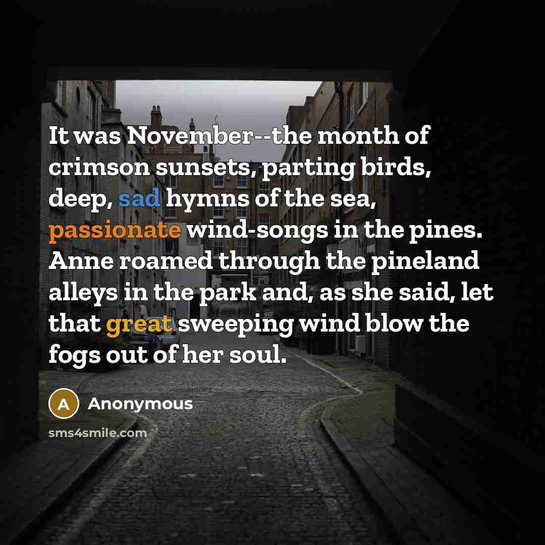 “It was November--the month of crimson sunsets, parting birds, deep,…” quote by Anonymous