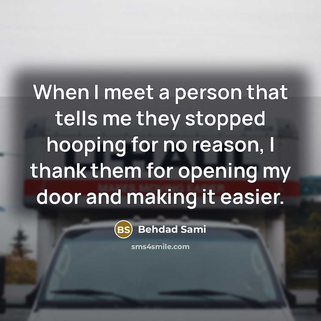 “When I meet a person that tells me they stopped…” quote by Behdad Sami