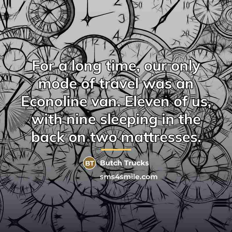 “For a long time, our only mode of travel was…” quote by Butch Trucks