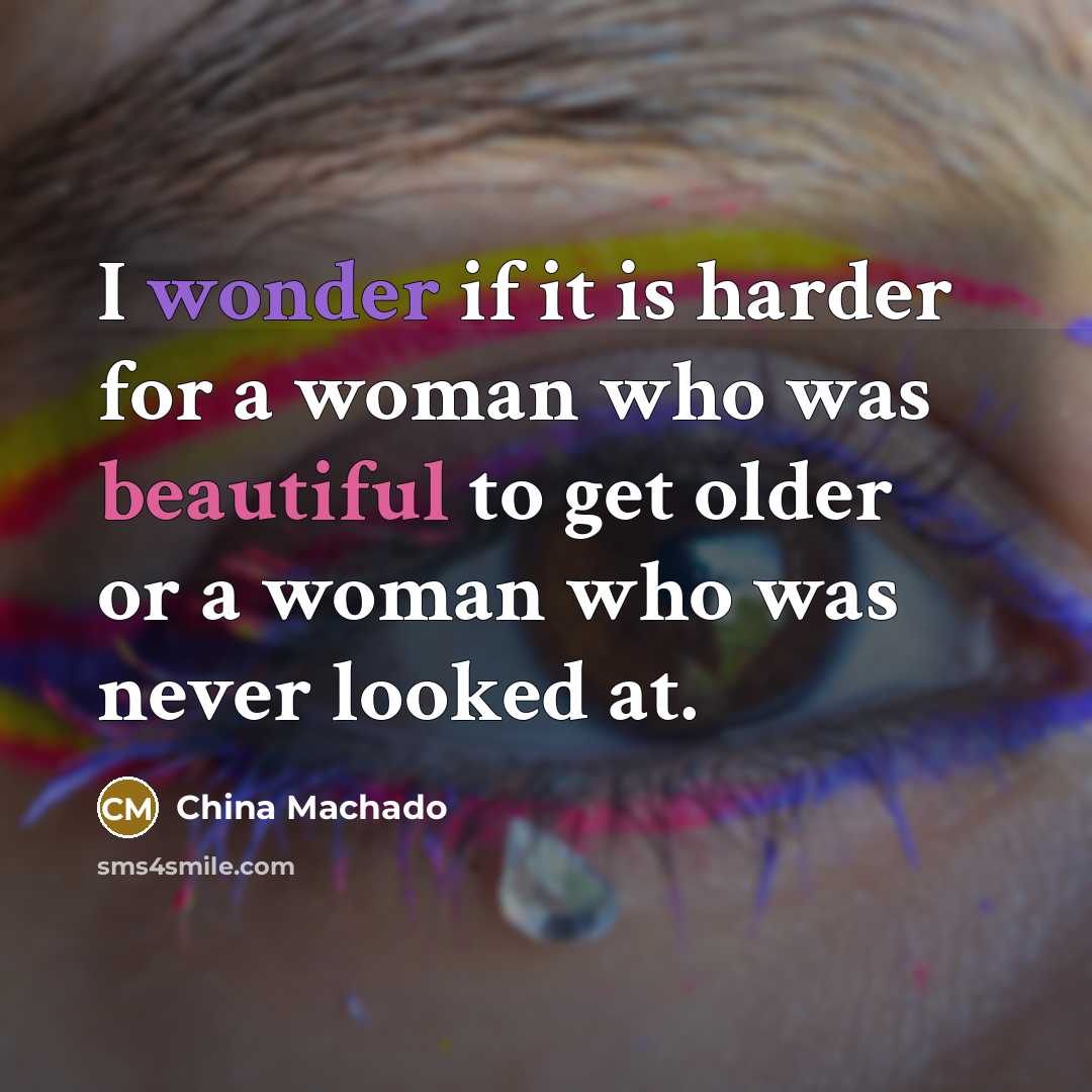 “I wonder if it is harder for a woman who…” quote by China Machado