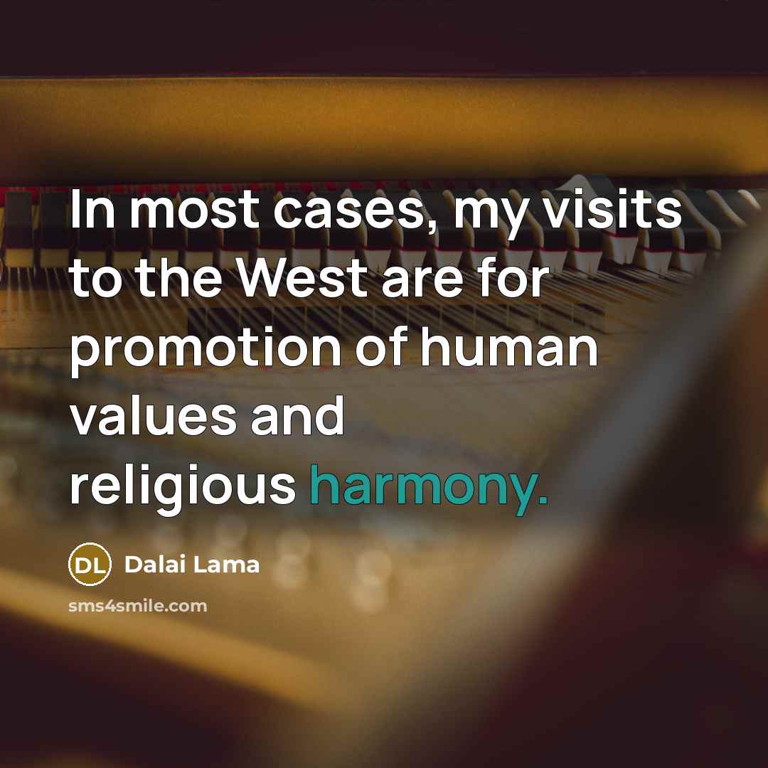 “In most cases, my visits to the West are for…” quote by Dalai Lama