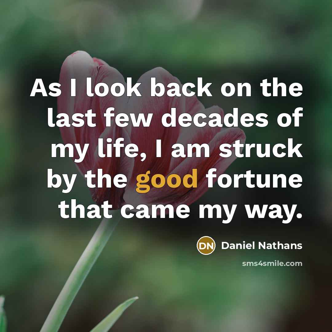 “As I look back on the last few decades of…” quote by Daniel Nathans