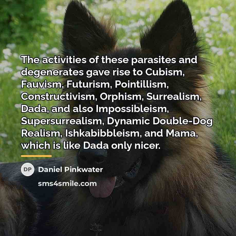 “The activities of these parasites and degenerates gave rise to…” quote by Daniel Pinkwater