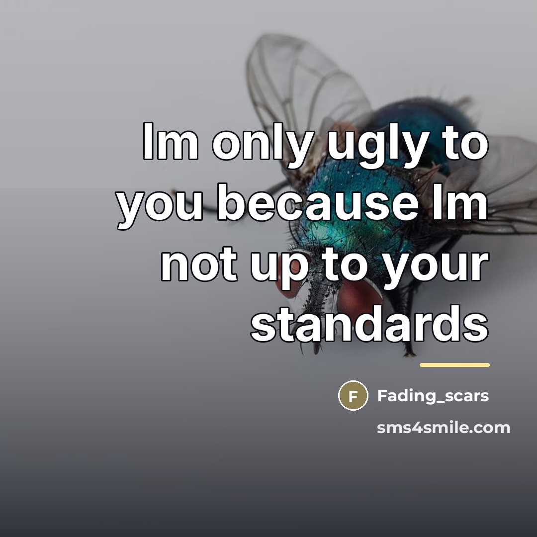 “Im only ugly to you because Im not up to…” quote by Fading_scars